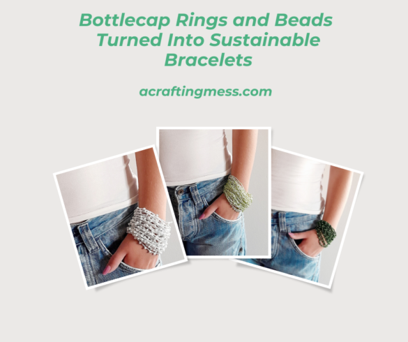 Bottlecap Rings and Beads Turned Into Sustainable Bracelets- a collage of bracelets